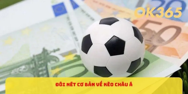 Đôi nét cơ bản về kèo châu Á