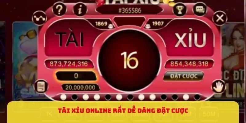 Tài xỉu online rất dễ dàng đặt cược